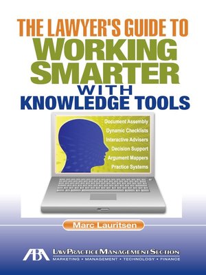 cover image of The Lawyer's Guide To Working Smarter With Knowledge Tools E-book